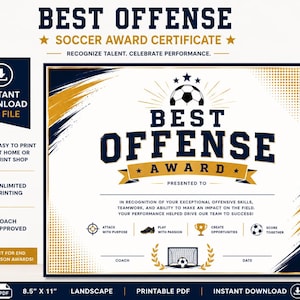 May include: A soccer award certificate with the text "Best Offense Award". The design features a soccer ball, stars, and gold and navy blue accents. The certificate is 8.5" x 11" and is a printable PDF.