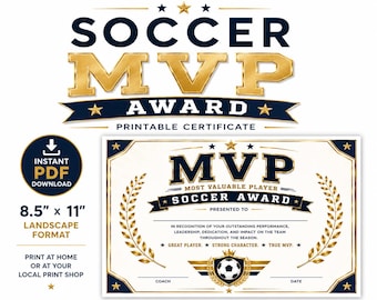 May include: A printable soccer MVP award certificate in landscape format, 8.5" x 11". The design features gold and navy blue text, stars, and a soccer ball emblem. Includes space for the recipient's name and date.