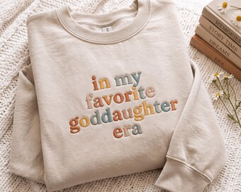 Embroidered In My Favorite GodDaughter Era Sweatshirt Baptism Shirt for Kids Goddaughter Kids Shirt Godchild Shirt Goddaughter Birthday Gift
