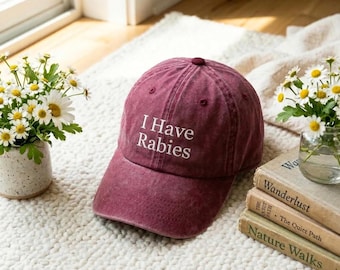I Have Rabies Embroidered Hat, Funny Humor Embroidery Baseball Cap, Sarcasm Hat, Unhinged Meme Hat, Weird Dark Humor Sarcastic Womens Hat