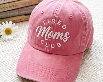 Embroidered Tired Moms Club Hat: Cotton Washed Cap, Mother's Day Gift