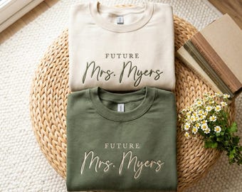 Future Mrs. Sweatshirt, Personalized Embroidered Sweatshirt, Custom Hoodie, Bride to Be, Gift for Her, Engagement Gift, Mrs. Crew Neck