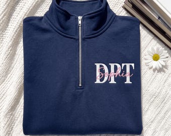 Custom Embroidered PT Quarter Zip Sweatshirt: Personalized Physical Therapy Assistant Gift