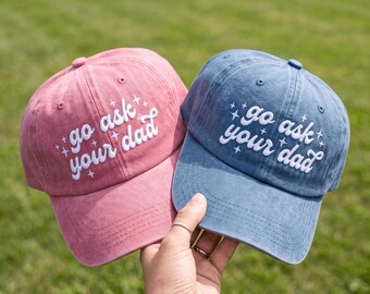 Go Ask Your Dad Baseball Hat Embroidery, Funny Parenting Trendy Quote For Cap, Sarcastic Motherhood Hat Pattern