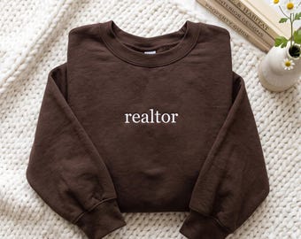 Embroidered Realtor Shirt Real Estate Agent Shirt Realtor Mom Shirt Sweatshirt for Real Estate Gift for Realtors