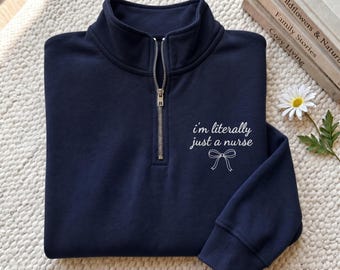Sweat-shirt brodé, je suis littéralement juste une infirmière, chemise d'infirmière drôle, cadeaux d'appréciation pour infirmière, cadeau drôle pour chemise d'infirmière