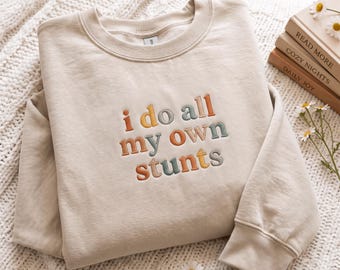 Embroidered Gymnastics Sweatshirt: I Do All My Own Stunts (Toddler & Youth)