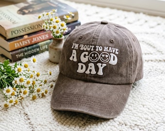 I'm bout to have a good day Embroidered Hat Cap, Christian Hat, I'm bout to have a good day Cap, Christian Hat, Good Day Hat