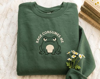 Embroidered Frog Sweatshirt: Rage Consumes Me Meme Humor Shirt (65% Cotton)