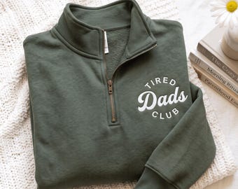 Embroidered Tired Dads Club Quarter Zip Sweatshirt Dad Life Shirt Father’s Day Shirt Dad Appreciation Shirt Funny Dad Shirt for Tired Dads