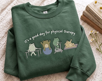 Embroidered Physical Therapy Gift Sweatshirt, It's A Good Day for Physical Therapy Gift Shirt for Physical Therapist Tee PT Shirt