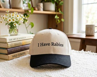 I Have Rabies Embroidered Hat, Funny Humor Embroidery Baseball Cap, Sarcasm Hat, Unhinged Meme Hat, Weird Dark Humor Sarcastic Womens Hat