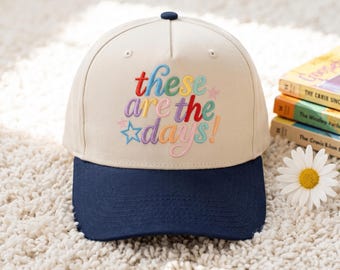 These Are The Days Hat Embroidery, Funny Mom Trucker Hat, Trendy Motherhood Trucker Cap, Summer Vacation Cap