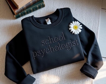 Embroidered School Psychologist Sweatshirt, LPC, Psychology Grad, Behavior Therapist Counselor Shirt