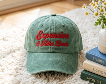 Expensive And Talk Back Hat Size Embroidery, Funny Wife Hat, Sarcastic Baseball Cap Pattern, Baseball Hat Machine