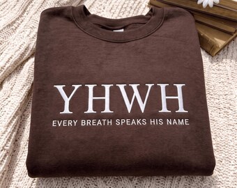 Embroidered YHWH Sweatshirt YAHWEH Sweatshirt For Chirstian Women and Men YHWH Breathe Faith Hoodie Christian Streetwear Church Clothes Men