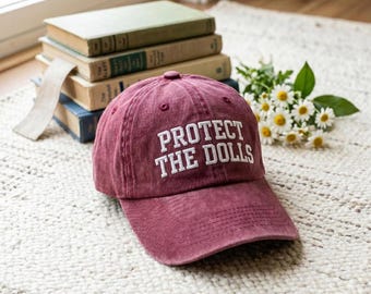 Embroidered Protect The Dolls Hat, Feminist Baseball Cap