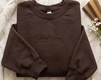 Embroidered Coffee Sweatshirt: Tone-on-Tone Design, Cotton Blend (65/35 Cotton/Polyester)