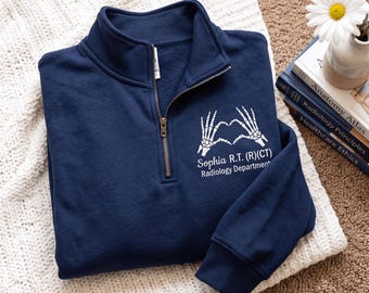 Embroidered Personalized X-Ray Quarter Zip Sweatshirt, Gift for Radiographer, Radiology Grad RT, X-ray Tech Pullover Rad Tech Skeleton Shirt
