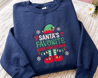 Embroidered Nurse practitioner Christmas Sweatshirt , hoodie, tank top, gift, Santa's favorite Nurse practitioner, NP, critical careNP, CNP