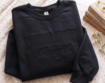 Embroidered Respiratory Therapy Sweatshirt, Respiratory Therapist Shirt, Gift for Lung Therapist, RT Appreciation Gift