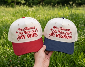 BUNDLE It’s Almost As Hot As My Husband Wife Out Here Embroidery, Funny Wife Quote Cap, Sarcastic Marriage Hat Embroidery