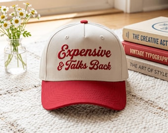 Expensive And Talk Back Hat Size Embroidery, Funny Wife Hat, Sarcastic Trucker Cap Pattern, Trucker Hat Machine