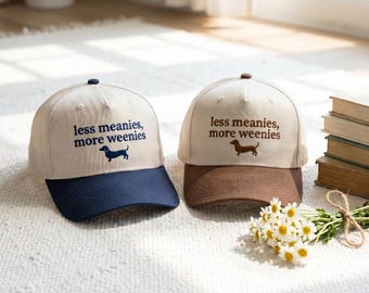 Embroidered Dachshund Hat, Less Meanies More Weenies Cap, Doxie Mom Gift