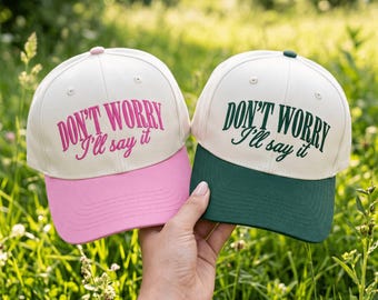 Don't Worry I'll Say It Trucker Cap Embroidery, Sarcasm Quote Summer Cap, Bestie Gift Trucker Hat