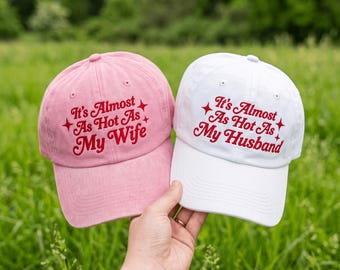BUNDLE It’s Almost As Hot As My Husband Wife Out Here Embroidery, Funny Wife Quote Cap, Sarcastic Marriage Hat Embroidery