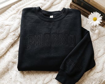 Embroidered PharmD Sweatshirt  , Doctor of Pharmacy Tshirt, Pharmacist Shirt, Pharmacy Gift Chrismast Gift