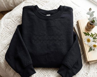 Embroidered BCBA Sweatshirt, Tone-on-Tone ABA Behavior Analyst Gift