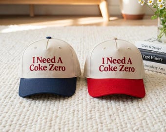 I Need A Coke Zero Embroidered Hat, Pop Caffeine Cola Drinks Hat Neutral Trendy Minimalistic Viral, Funny Hat, Gift For Her, Girl Cap