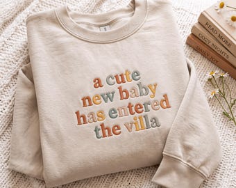 Embroidered A Cute New Baby Sweatshirt Entered The Villa shirt and Pregnancy Reveal Shirt Baby Announcement Newborn Gift New Baby Gift