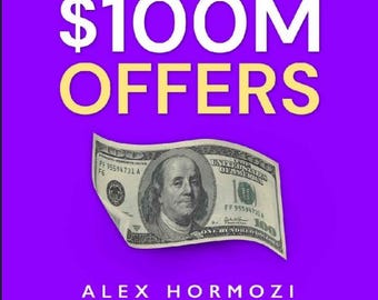100M Offers Book by Alex Hormozi | Business Marketing Strategy (Digital Download)