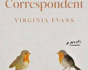 The Correspondent Novel by Virginia Evans | Heartfelt Literary Fiction Paperback