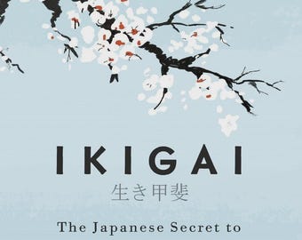 Ikigai: Japanese Secret to Long Happy Life Book – Purpose, Mindfulness, Self-Help