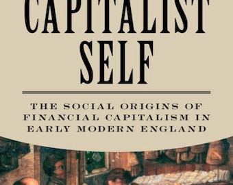 Det kapitalistiska jaget av Craig Muldrew | Socialt ursprung Finansiell kapitalism (digital nedladdning)