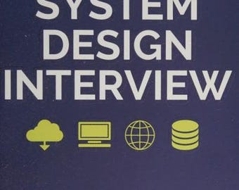 System Design Interview Book 2nd Edition by Alex Xu | Software Engineering Prep Guide