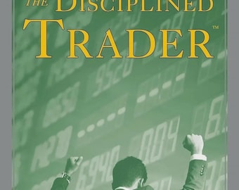 The Disciplined Trader: Developing Winning Attitudes - Mark Douglas - Trading Psychology & Stock Market Mindset Book