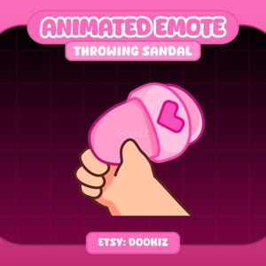 May include: A digital illustration of a hand holding a pink sandal with a dark pink heart icon. The graphic features the text ANIMATED EMOTE THROWING SANDAL at the top and ETSY: DOOKIZ at the bottom, set against a dark pink grid background.
