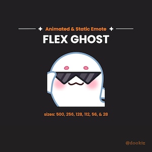 May include: A white ghost character emote wearing black sunglasses and flexing an arm. The text reads Animated & Static Emote FLEX GHOST with sizes: 500, 256, 128, 112, 56, & 28 and the handle @dookiz. The ghost has pink cheeks and a simple mouth.