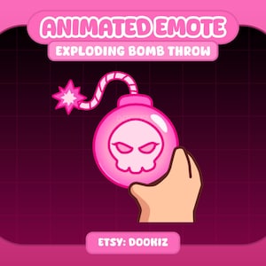 May include: Pink animated emote of an exploding bomb with a skull design. The bomb has a white fuse and is held by a hand. The text "ANIMATED EMOTE EXPLODING BOMB THROW" is at the top. The Etsy shop name is "DOOKIZ".