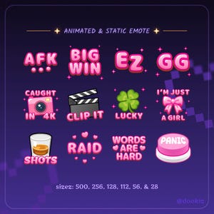 May include: A collection of animated and static emotes in pink and white on a purple background. Emotes include text like "AFK", "BIG WIN", "EZ", "GG", "CAUGHT IN 4K", "CLIP IT", "LUCKY", "I'M JUST A GIRL", "SHOTS", "RAID", "WORDS ARE HARD", and "PANIC".