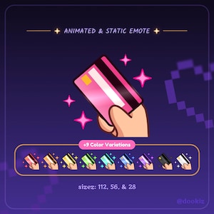 May include: An animated and static emote graphic featuring a pink credit card held by a hand, with sparkling star accents. The graphic includes nine color variations and text that reads "ANIMATED & STATIC EMOTE" and "+9 Color Variations."