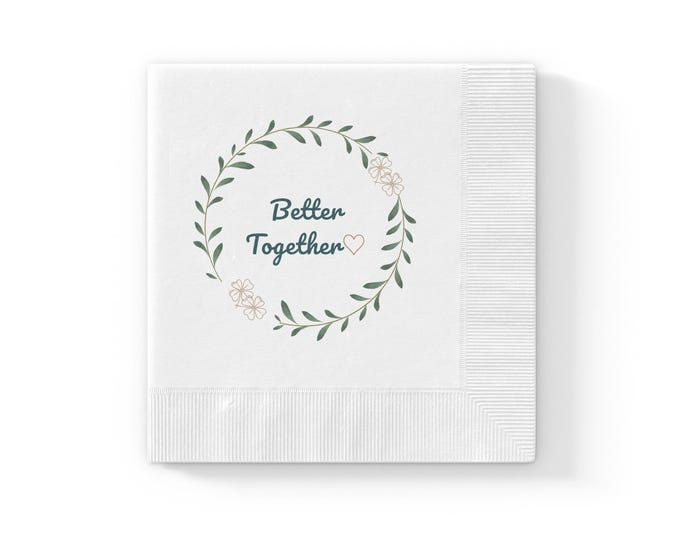 Wedding Cocktail Three Ply Napkins, "Better Together" Bridal Shower Decor, Engagement Celebration Accent