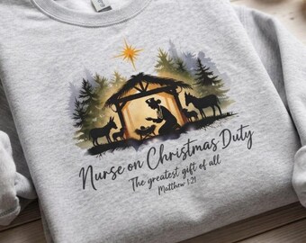 Nurse Christmas Sweatshirt, Christian Nurse Christmas Sweater, Nativity Christmas Crewneck, Christmas Shift Gift, Religious Nurse Gift