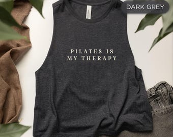 Pilates Is My Therapy Crop Tank Top, Pilates Shirt Women, Pilates Lover Gift, Workout Tank, Minimal Fitness Shirt