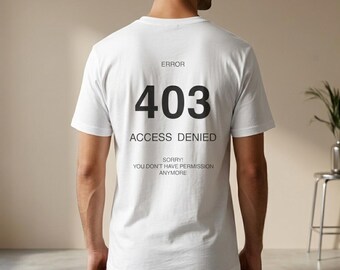 403 Access Denied” Streetwear T-Shirt – Minimal Tech Graphic