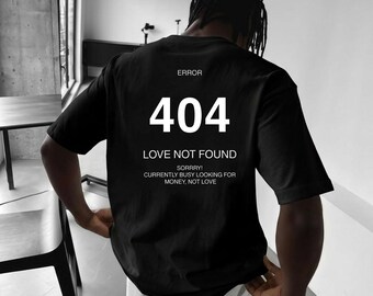 404 Love Not Found” Back Print T-Shirt – Minimal Relationship Humor